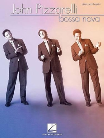 John Pizzarelli - Bossa Nova by John Pizzarelli 9780634080524