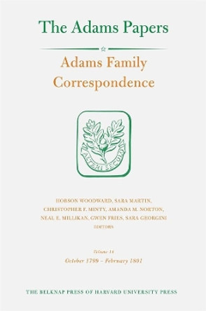 Adams Family Correspondence, Volume 14: October 1799 - February 1801 by Adams Family 9780674240902