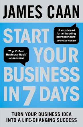 Start Your Business in 7 Days: Turn Your Idea Into a Life-Changing Success by James Caan 9780670920655