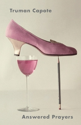 Answered Prayers: The Unfinished Novel by Truman Capote 9780679751823