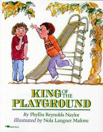King of the Playground by Phyllis Reynolds Naylor 9780689718021