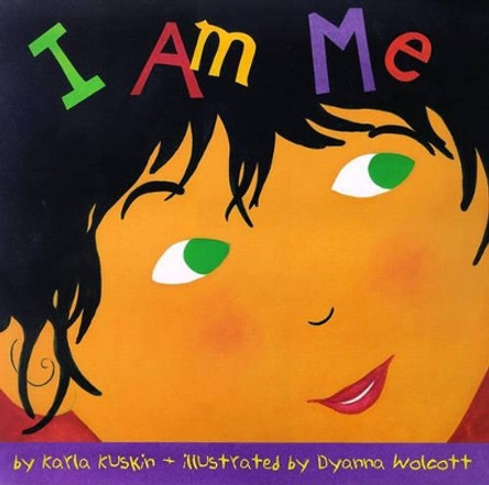 I Am Me by Karla Kuskin 9780689814730