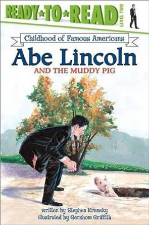 Abe Lincoln and the Muddy Pig by Stephen Krensky 9780689841033