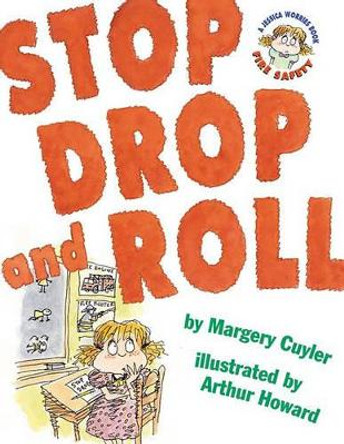 Stop Drop and Roll by Margery Cuyler 9780689843556