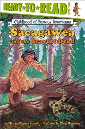 Sacagawea and the Bravest Deed by Dr Stephen Krensky 9780689848032