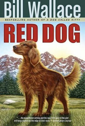 Red Dog by Bill Wallace 9780689853944