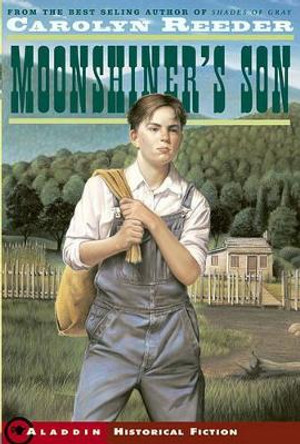 Moonshiner's Son by Carolyn Reeder 9780689855504