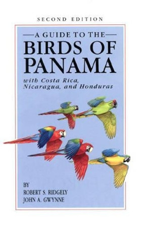 A Guide to the Birds of Panama: With Costa Rica, Nicaragua, and Honduras by Robert S. Ridgely 9780691025124