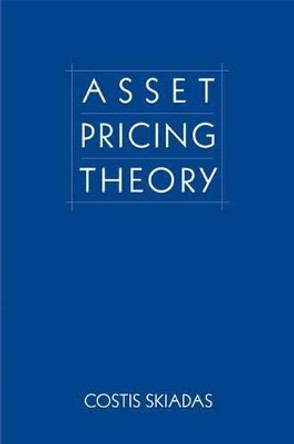 Asset Pricing Theory by Costis Skiadas 9780691139852
