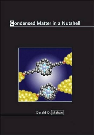 Condensed Matter in a Nutshell by Gerald D. Mahan 9780691140162