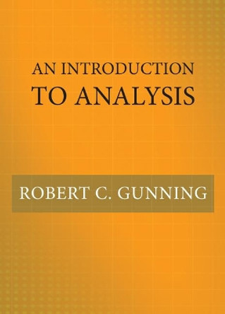 An Introduction to Analysis by Robert C. Gunning 9780691178790