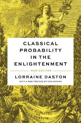 Classical Probability in the Enlightenment, New Edition by Lorraine Daston 9780691248509