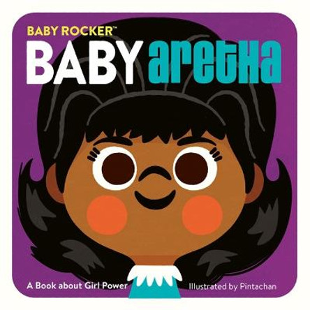 Baby Aretha: A Book about Girl Power by Pintachan