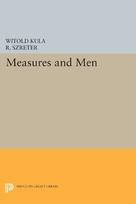 Measures and Men by Witold Kula 9780691611044