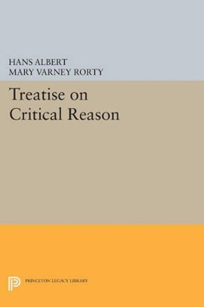 Treatise on Critical Reason by Hans Albert 9780691611785