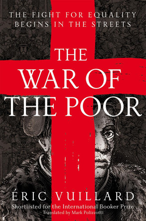 The War of the Poor by Eric Vuillard