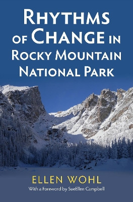 Rhythms of Change in Rocky Mountain National Park by Ellen Wohl 9780700623365