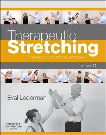 Therapeutic Stretching: Towards a Functional Approach by Eyal Lederman 9780702043185