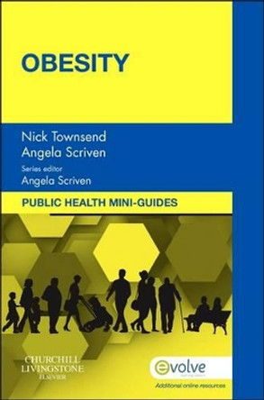 Public Health Mini-Guides: Obesity by Nick Townsend 9780702046346