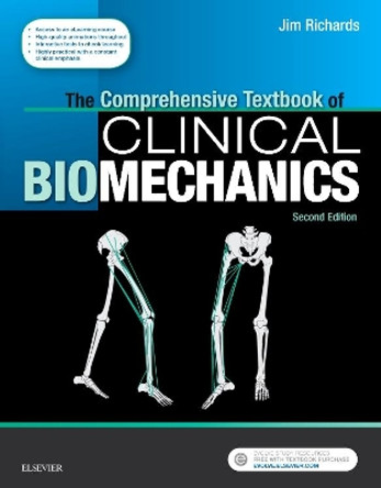 The Comprehensive Textbook of Clinical Biomechanics: with access to e-learning course <br>[formerly Biomechanics in Clinic and Research] by Jim Richards 9780702054891