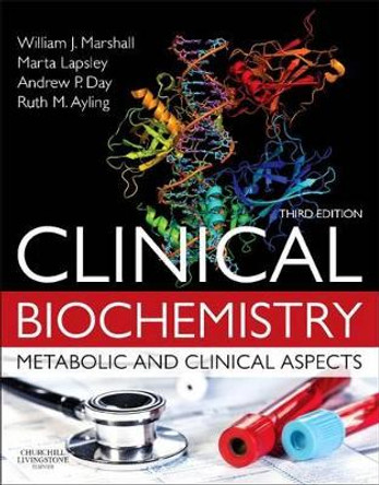 Clinical Biochemistry:Metabolic and Clinical Aspects: With Expert Consult access by Dr. William J. Marshall 9780702051401