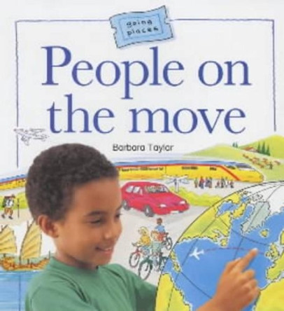 People on the Move by Barbara Taylor 9780713659429