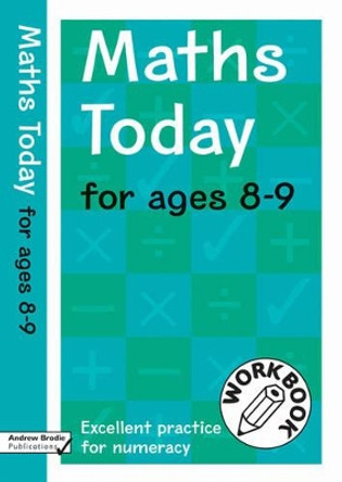 Maths Today for Ages 8-9: Workbook by Andrew Brodie 9780713671292