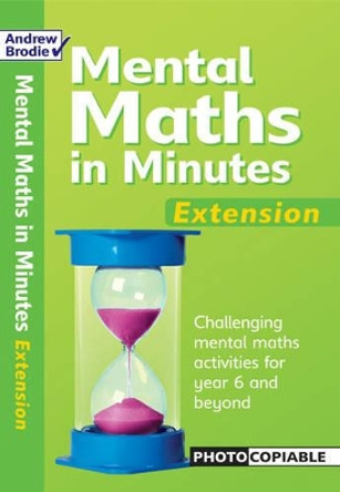 Mental Maths in Minutes: Extension by Andrew Brodie 9780713689693