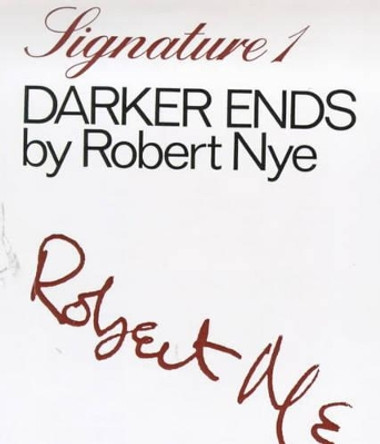 Darker Ends by Robert Nye 9780714501864