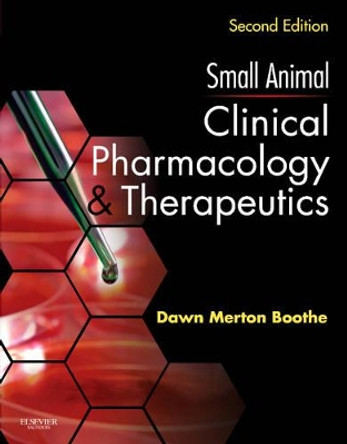 Small Animal Clinical Pharmacology and Therapeutics by Dawn Merton Boothe 9780721605555