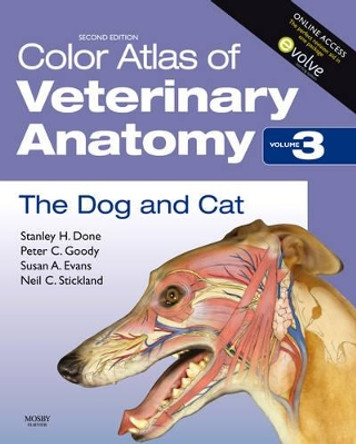 Color Atlas of Veterinary Anatomy, Volume 3, The Dog and Cat by Stanley H. Done 9780723434153