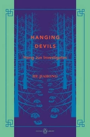 Hanging Devils: Hong Jun Investigates: China Library by Jiahong He 9780734399571