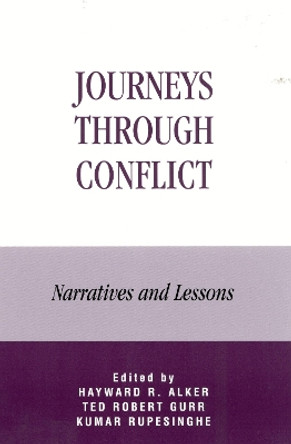 Journeys Through Conflict: Narratives and Lessons by Hayward R. Alker 9780742510289
