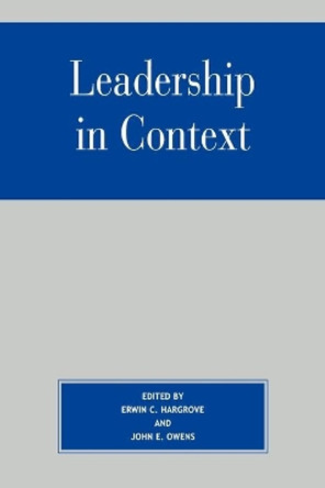 Leadership in Context by Erwin C. Hargrove 9780742528536