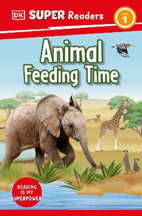 DK Super Readers Level 1 Animal Feeding Time by DK 9780744066937 DK Super Readers Level 1 Animal Feeding Time by DK 9780744066937