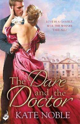 The Dare and the Doctor: Winner Takes All 3 by Kate Noble