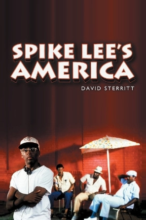 Spike Lee's America by David Sterritt 9780745651828