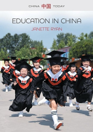 Education in China: Philosophy, Politics and Culture by Janette Ryan 9780745664088