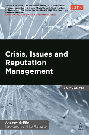 Crisis, Issues and Reputation Management by Andrew Griffin 9780749476533