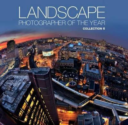 Landscape Photographer of the Year: Collection 6: Collection 6 by Charlie Waite 9780749573652