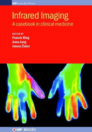 Infrared Imaging: A casebook in clinical medicine by Francis Ring 9780750311441