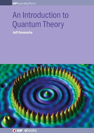 An Introduction to Quantum Theory by Jeff Greensite 9780750311687