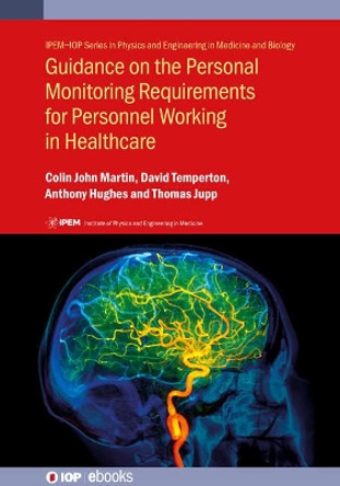 Guidance on the Personal Monitoring Requirements for Personnel Working in Healthcare by Dr Colin John Martin 9780750321976