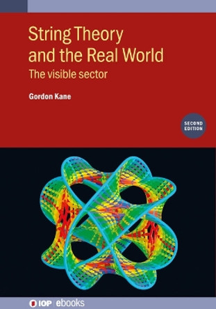 String Theory and the Real World (Second Edition) by Gordon Kane 9780750335812