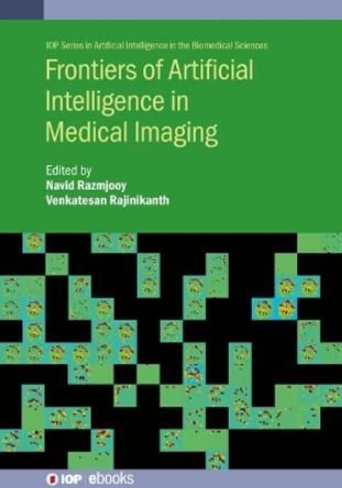 Frontiers of Artificial Intelligence in Medical Imaging by Navid Razmjooy 9780750340106