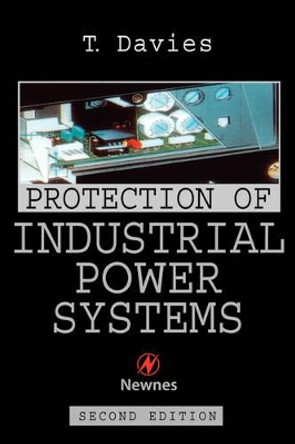 Protection of Industrial Power Systems by T. Davies 9780750626620