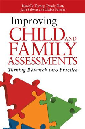 Improving Child and Family Assessments: Turning Research into Practice by Danielle Turney