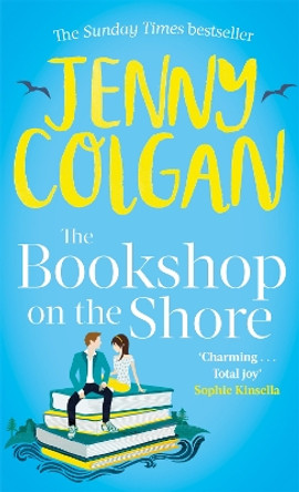 The Bookshop on the Shore: the funny, feel-good, uplifting Sunday Times bestseller by Jenny Colgan 9780751572001