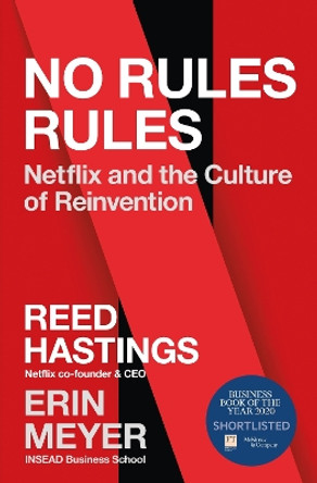 No Rules Rules: Netflix and the Culture of Reinvention by Reed Hastings 9780753553664