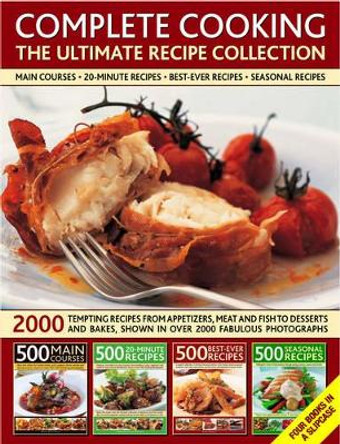 Complete Cooking: the Ultimate Recipe Collection by Anne Hildyard 9780754823681
